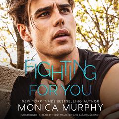 Fighting for You by Monica Murphy audiobook