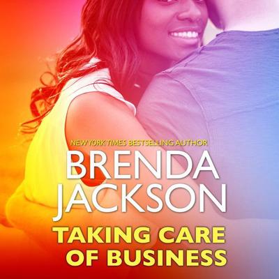 Taking Care of Business by Brenda Jackson audiobook
