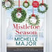 Mistletoe Season by  Michelle Major audiobook