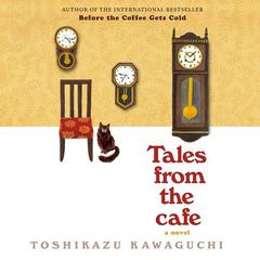 Tales from the Cafe by Toshikazu Kawaguchi audiobook