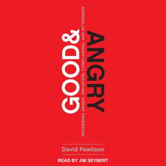 Good and Angry by David Powlison audiobook