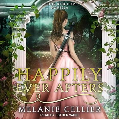 Happily Ever Afters by Melanie Cellier audiobook
