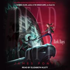 Dark Days by James Ponti audiobook