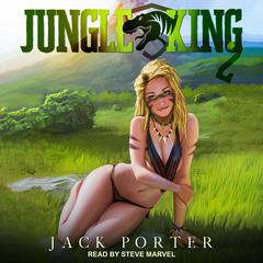 Jungle King 2 by Jack Porter audiobook