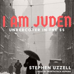 I Am Juden by Stephen Uzzell audiobook