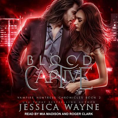 Blood Captive by Jessica Wayne audiobook
