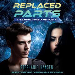 Replaced Parts by Stephanie Hansen audiobook