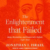 The Enlightenment that Failed by  Jonathan I. Israel audiobook