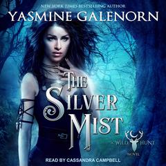 The Silver Mist by Yasmine Galenorn audiobook