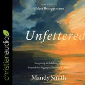 Unfettered by  Mandy Smith audiobook