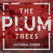 The Plum Trees by  Victoria Shorr audiobook