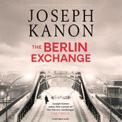 The Berlin Exchange by  Joseph Kanon audiobook