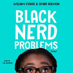 Black Nerd Problems by William Evans audiobook