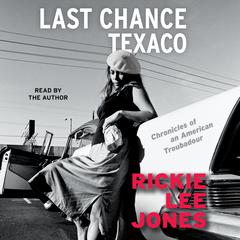 Last Chance Texaco by Rickie Lee Jones audiobook
