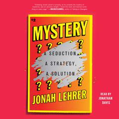 Mystery by Jonah Lehrer audiobook