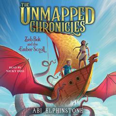 Zeb Bolt and the Ember Scroll by Abi Elphinstone audiobook
