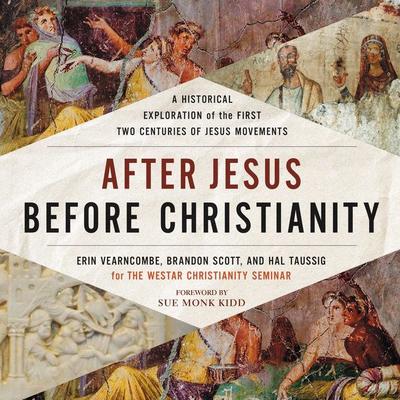 After Jesus Before Christianity by Westar Institute, The audiobook