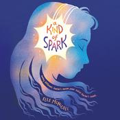 A Kind of Spark by  Elle McNicoll audiobook