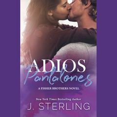 Adios Pantalones by J. Sterling audiobook