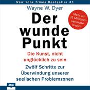 Der wunde Punkt by  Dr. Wayne W. Dyer audiobook
