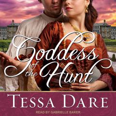 Goddess of the Hunt by Tessa Dare audiobook