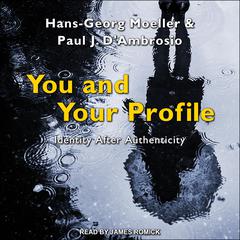 You and Your Profile by Paul J. D'Ambrosio audiobook
