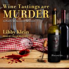Wine Tastings Are Murder by Libby Klein audiobook