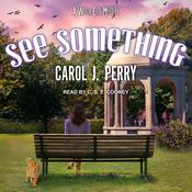 See Something by  Carol J. Perry audiobook