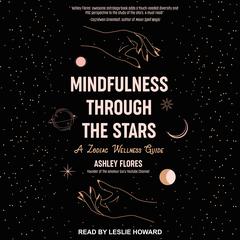 Mindfulness through the Stars by Ashley Flores audiobook