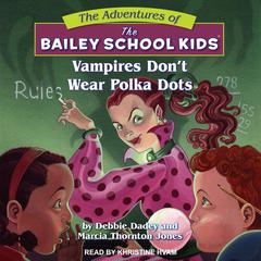 Vampires Don't Wear Polka Dots by Marcia Thornton Jones audiobook