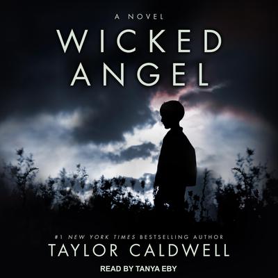 Wicked Angel by Taylor Caldwell audiobook