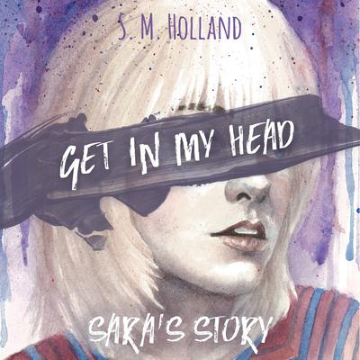 Get in My Head by S. M. Holland audiobook