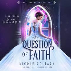A Question of Faith by Nicole Zoltack audiobook