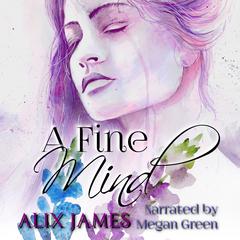 A Fine Mind by Alix James audiobook