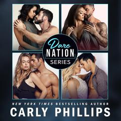 Dare Nation - The Entire Collection by Carly Phillips audiobook