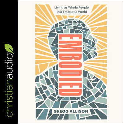 Embodied by Gregg R. Allison audiobook