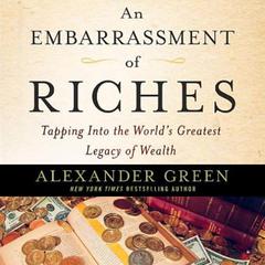 An Embarrassment of Riches by Alexander Green audiobook