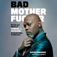 Bad Motherfucker by Gavin Edwards audiobook