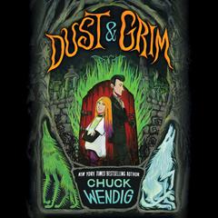 Dust & Grim by Chuck Wendig audiobook