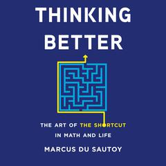 Thinking Better by Marcus du Sautoy audiobook