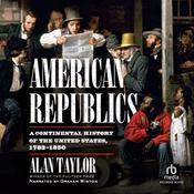 American Republics by  Alan Taylor audiobook