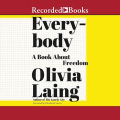 Everybody by Olivia Laing audiobook