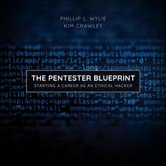 The Pentester BluePrint by Kim Crawley audiobook