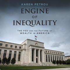 Engine of Inequality by Karen Petrou audiobook