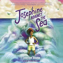 Josephine Against the Sea by Shakirah Bourne audiobook