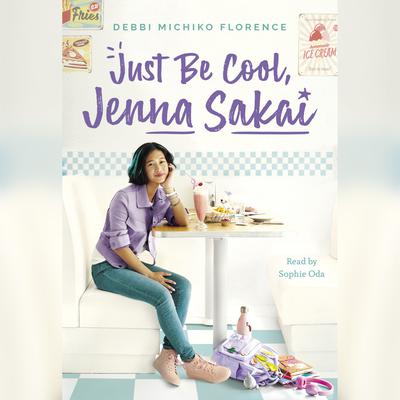 Just Be Cool, Jenna Sakai by Debbi Michiko Florence audiobook