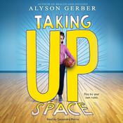 Taking Up Space by  Alyson Gerber audiobook