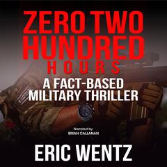 Zero Two Hundred Hours by Eric Wentz audiobook