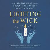 Lighting the Wick by  Sandra Mariah Wright audiobook