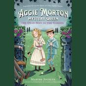 Aggie Morton, Mystery Queen: The Dead Man in the Garden by  Marthe Jocelyn audiobook